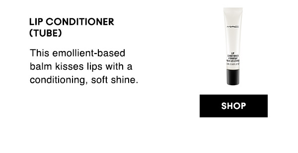 LIP CONDITIONER
(TUBE)
This emollient-based balm kisses lips with a conditioning, soft shine.

SHOP