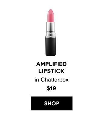 AMPLIFIED 
LIPSTICK
in Chatterbox
$19

SHOP