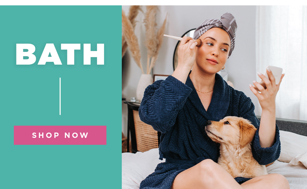 Bath | SHOP NOW