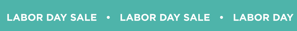 LABOR DAY SALE