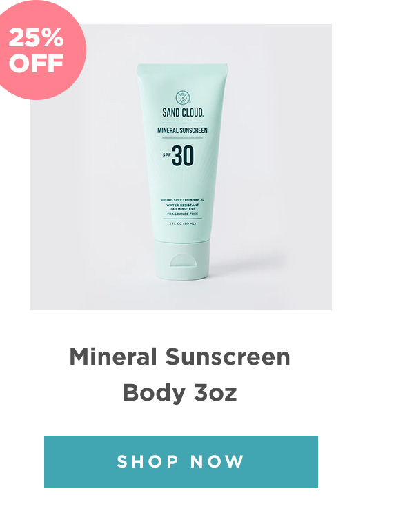 25% OFF - Mineral Sunscreen Body 3oz | SHOP NOW