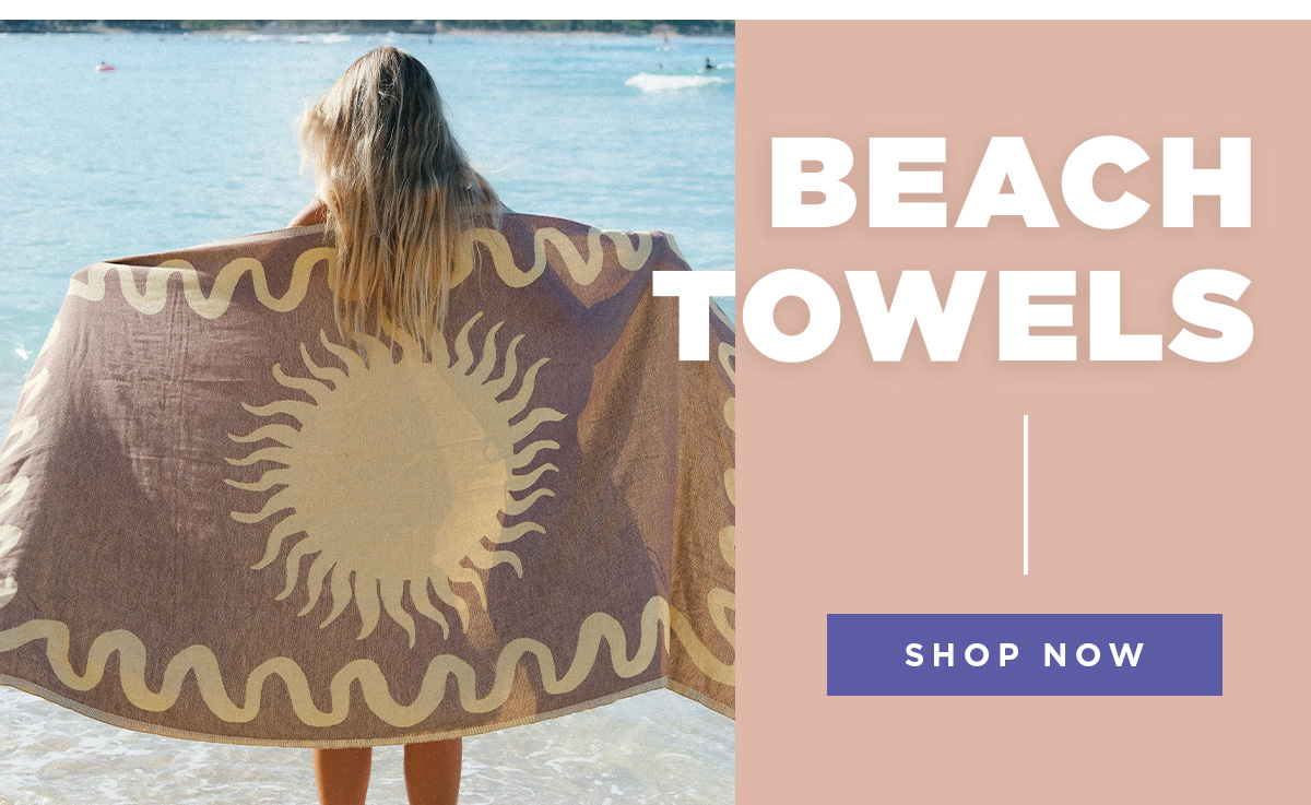 Beach Towels | SHOP NOW
