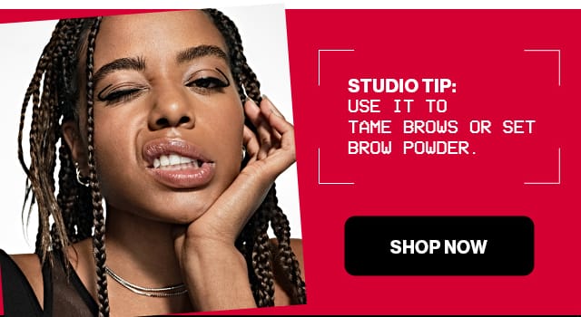 STUDIO TIP: USE IT TO TAME BROWS OR SET BROW POWDER. SHOP NOW