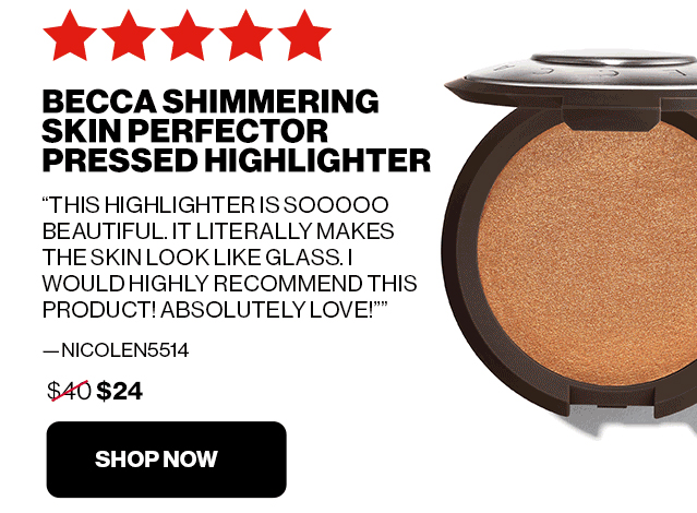 BECCA SHIMMERING SKIN PERFECTOR PRESSED HIGHLIGHTER | "THIS HIGHLIGHTER IS SOOOOO BEAUTIFUL. IT LITERALLY MAKES THE SKIN LOOK LIKE GLASS. I WOULD HIGHLY RECOMMEND THIS PRODUCT! ABSOLUTLEY LOVE!"-NICOLEN5514 | WAS $40 NOW $24 | SHOP CONCEALER 