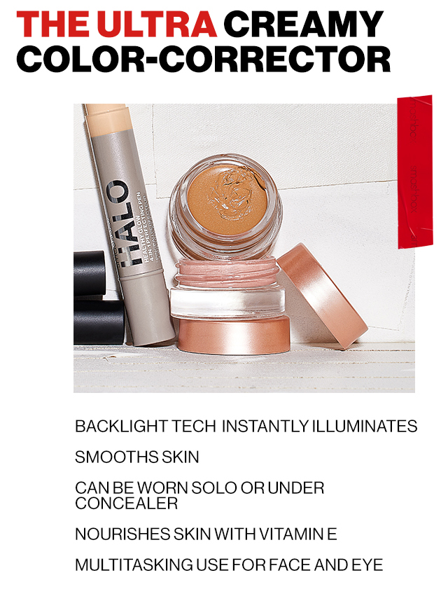 THE ULTRA CREAMY COLOR-CORRECTOR | BACKLIGHT TECH INSTANTLY ILLUMINATES | SMOOTHS SKIN | CAN BE WORN SOLO OR UNDER CONCEALER | NOURISHES SKIN WITH VITAMIN E | MULTITASKING USE FOR FACE AND EYE 