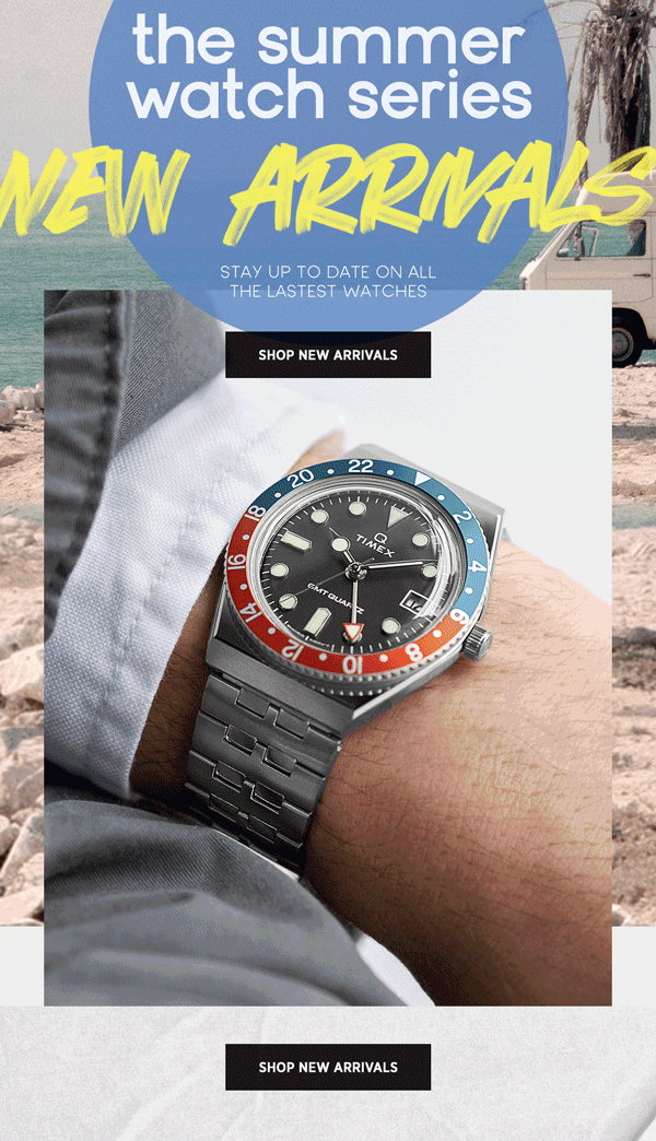 THE SUMMER WATCH SERIES NEW ARRIVALS | STAY UP TO DATE ON ALL THE LASTEST WATCHES | SHOP NEW ARRIVALS