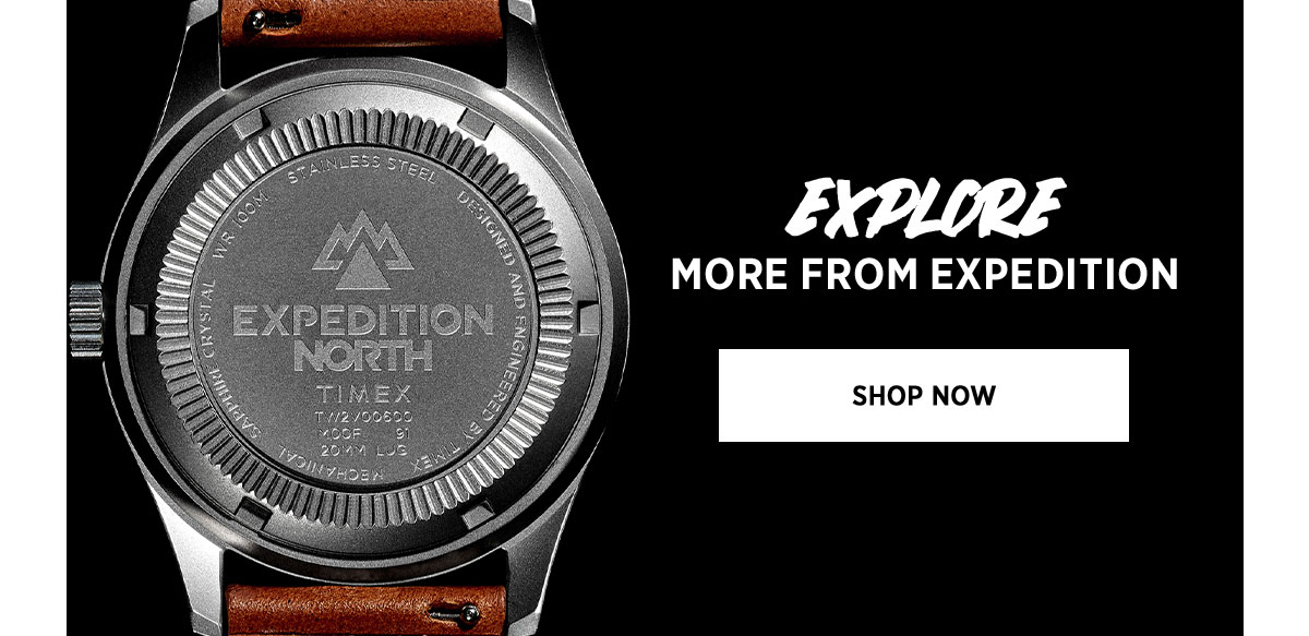 Explore more from Expedition | SHOP NOW