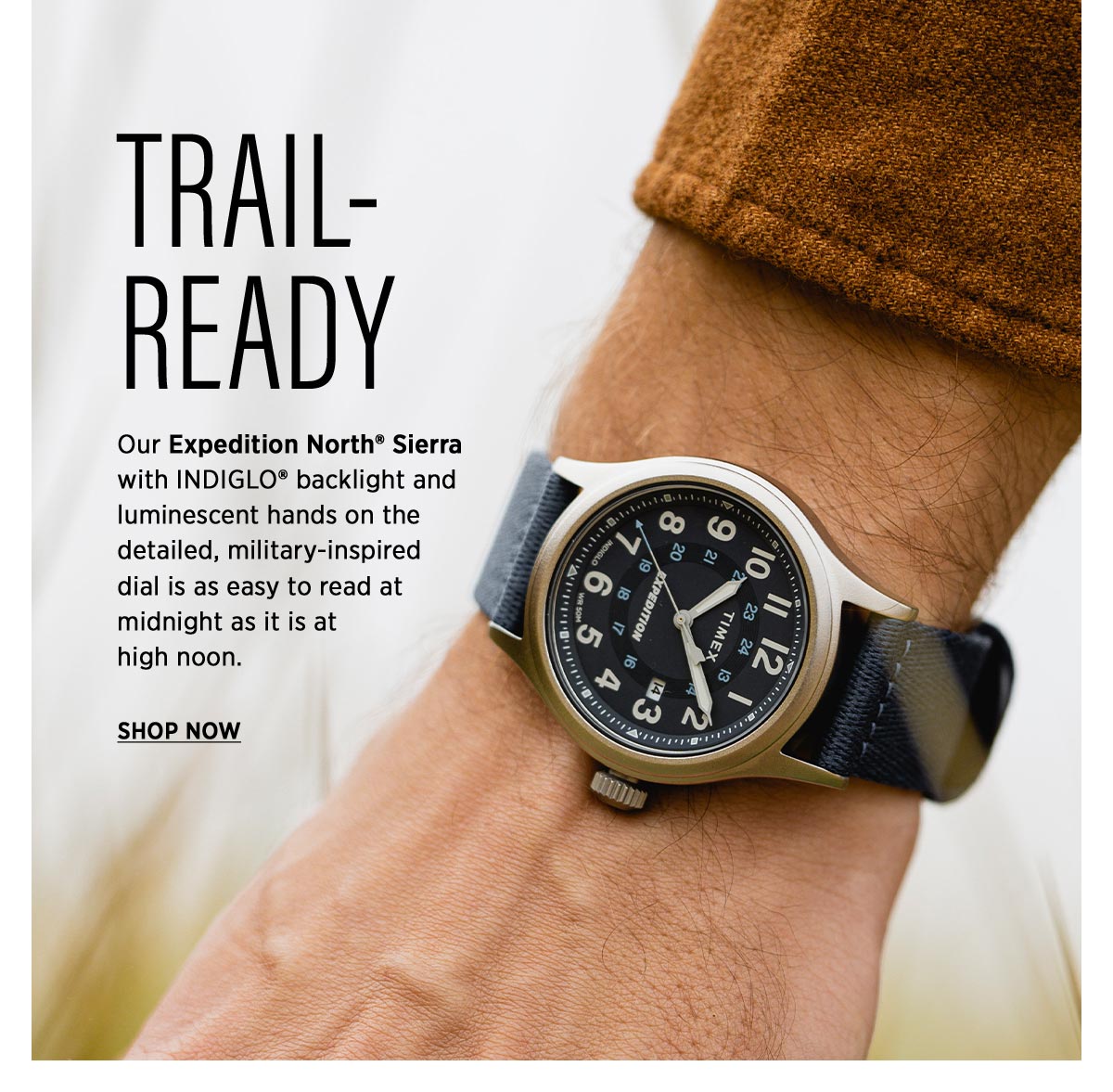 TRAIL-READY | Our Expedition North® Sierra with INDIGLO® backlight and luminescent hands on the detailed, military-inspired dial is as easy to read at midnight as it is at high noon. | SHOP NOW