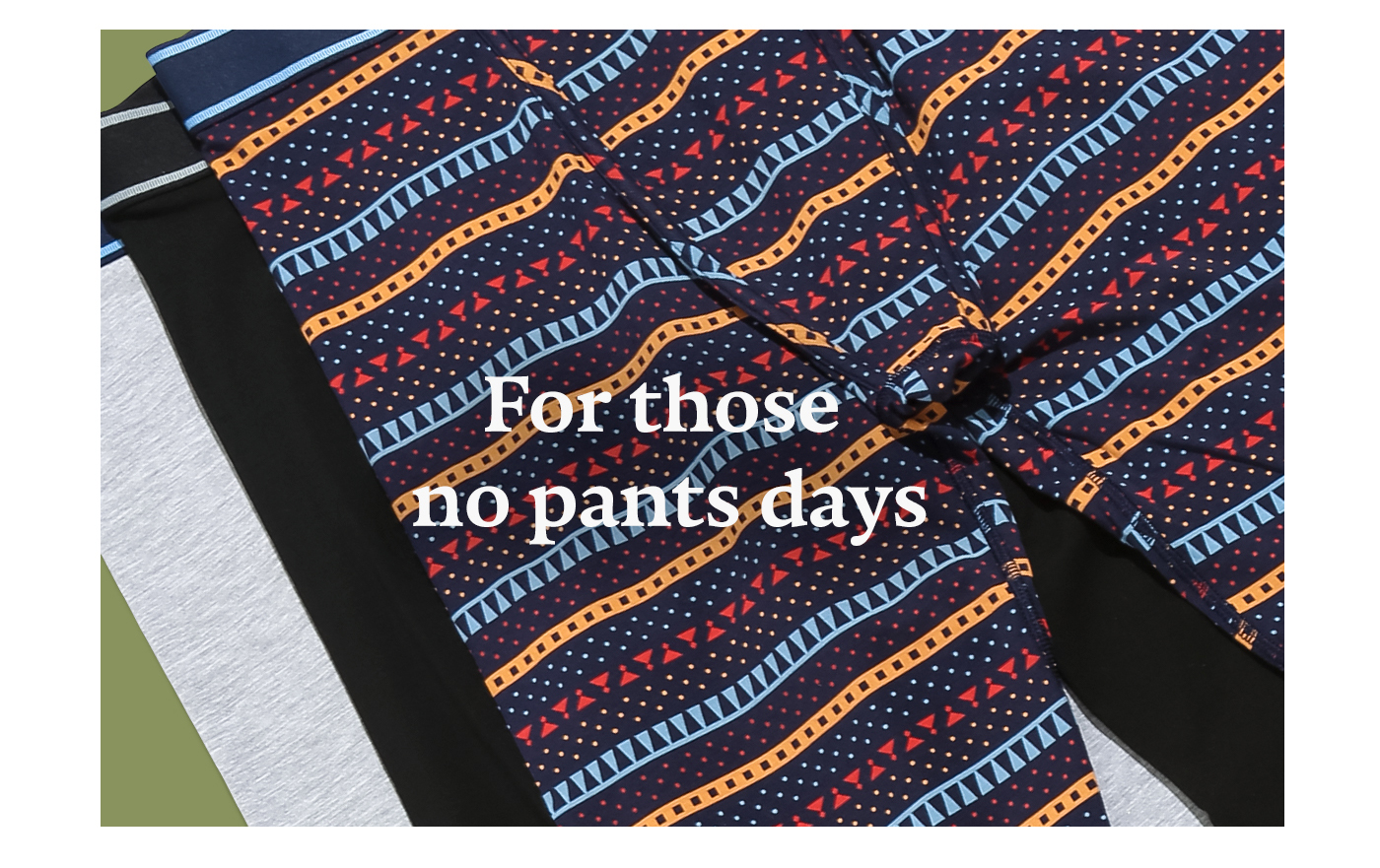 For those no pants days