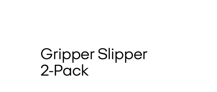 Gripper Slipper 2-Pack