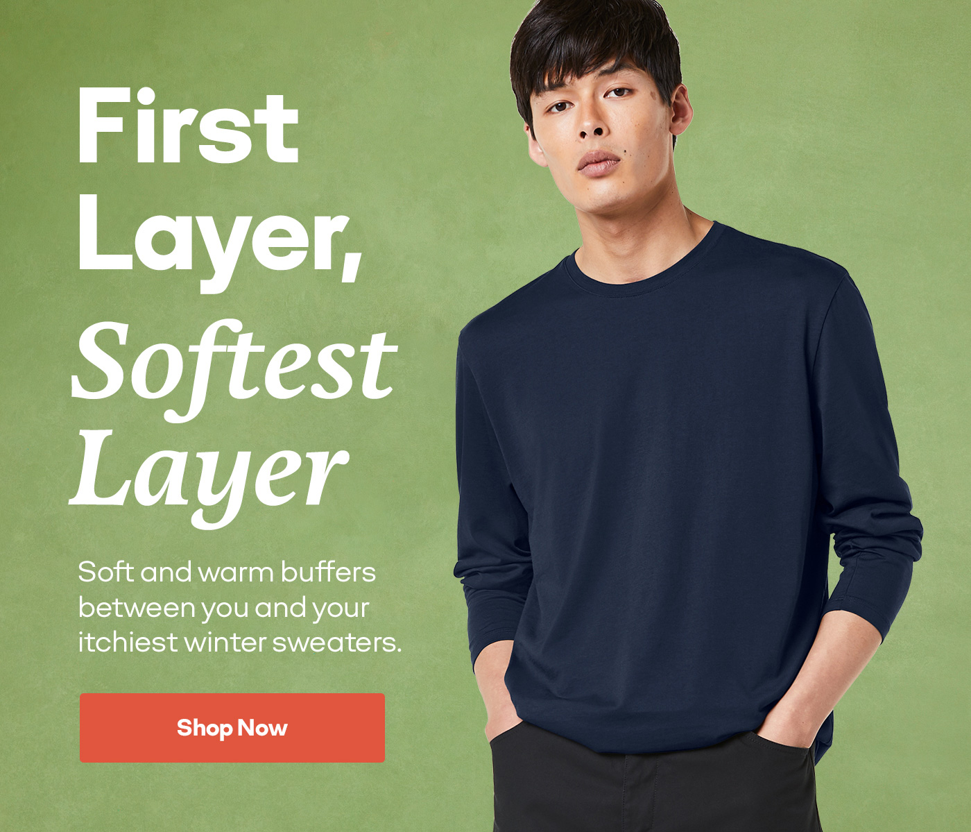 First Layer, Softest Layer | Shop Now