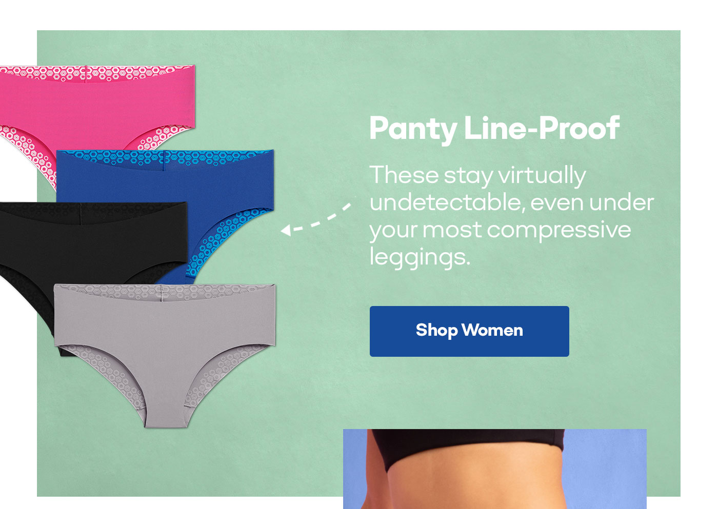 Panty Line-Proof | These stay virtually undetectable, even under your most compressive leggings. | Shop Women