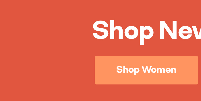 Shop New Arrivals Shop Women