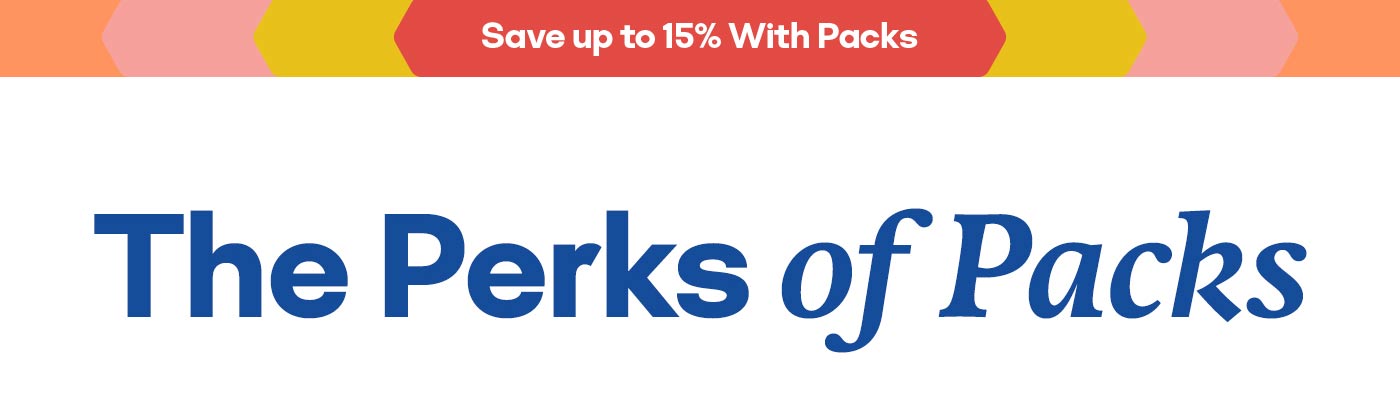 Save up to 15% With Packs The Perks of Packs