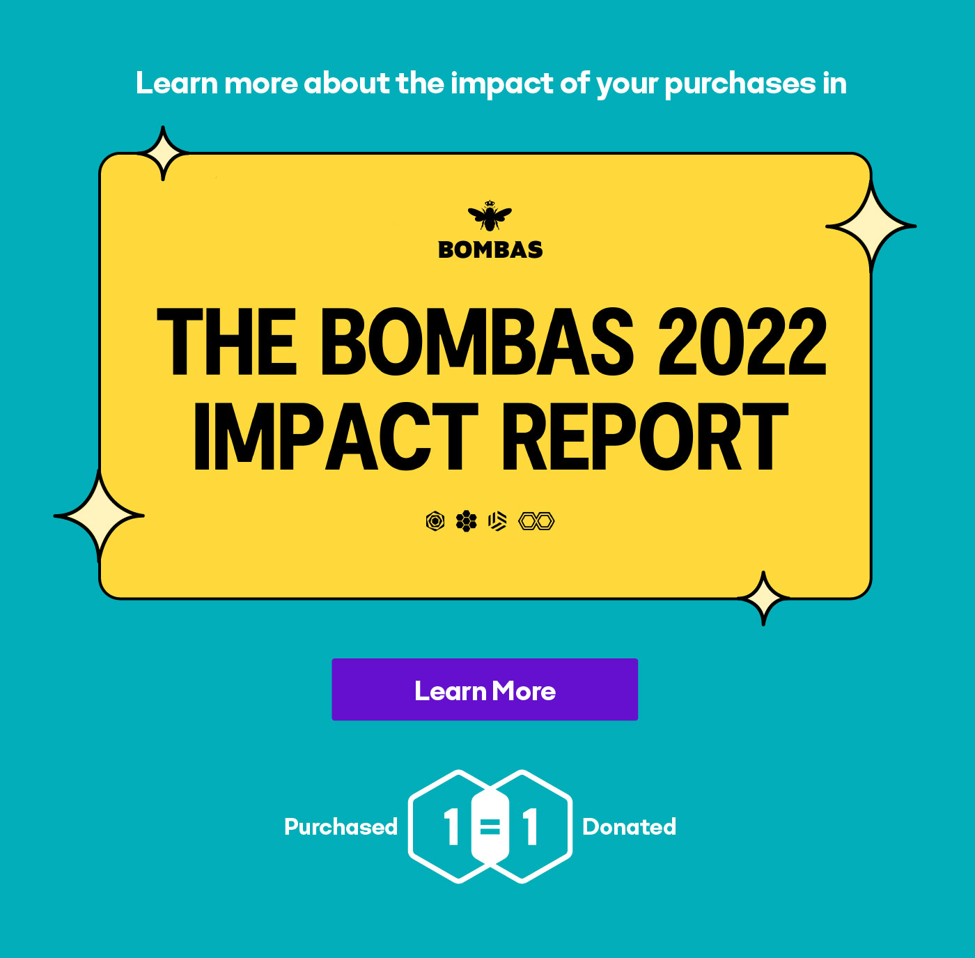 Learn more about the impact of your purchases in THE BOMBAS 2022 IMPACT REPORT Learn More