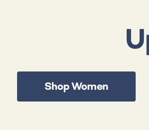 Up Your Game | Shop Women