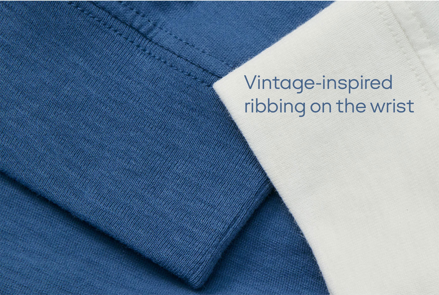 Vintage-inspired ribbing on the wrist