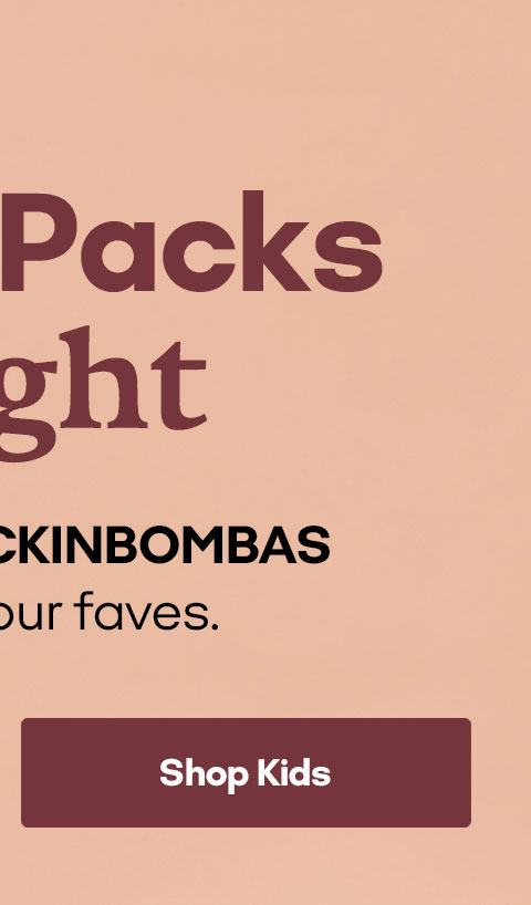 Extra 10% Off Packs Ends Tonight | Shop Kids