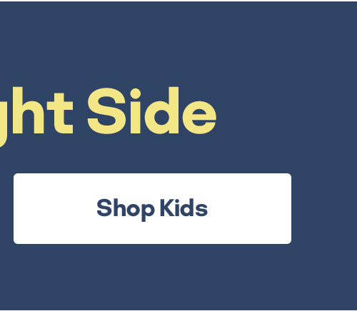 Step Into the Bright Side | Shop Kids