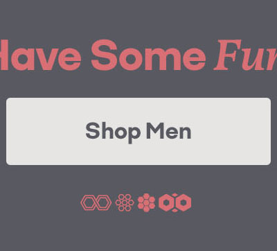 Have Some Fun | Shop Men