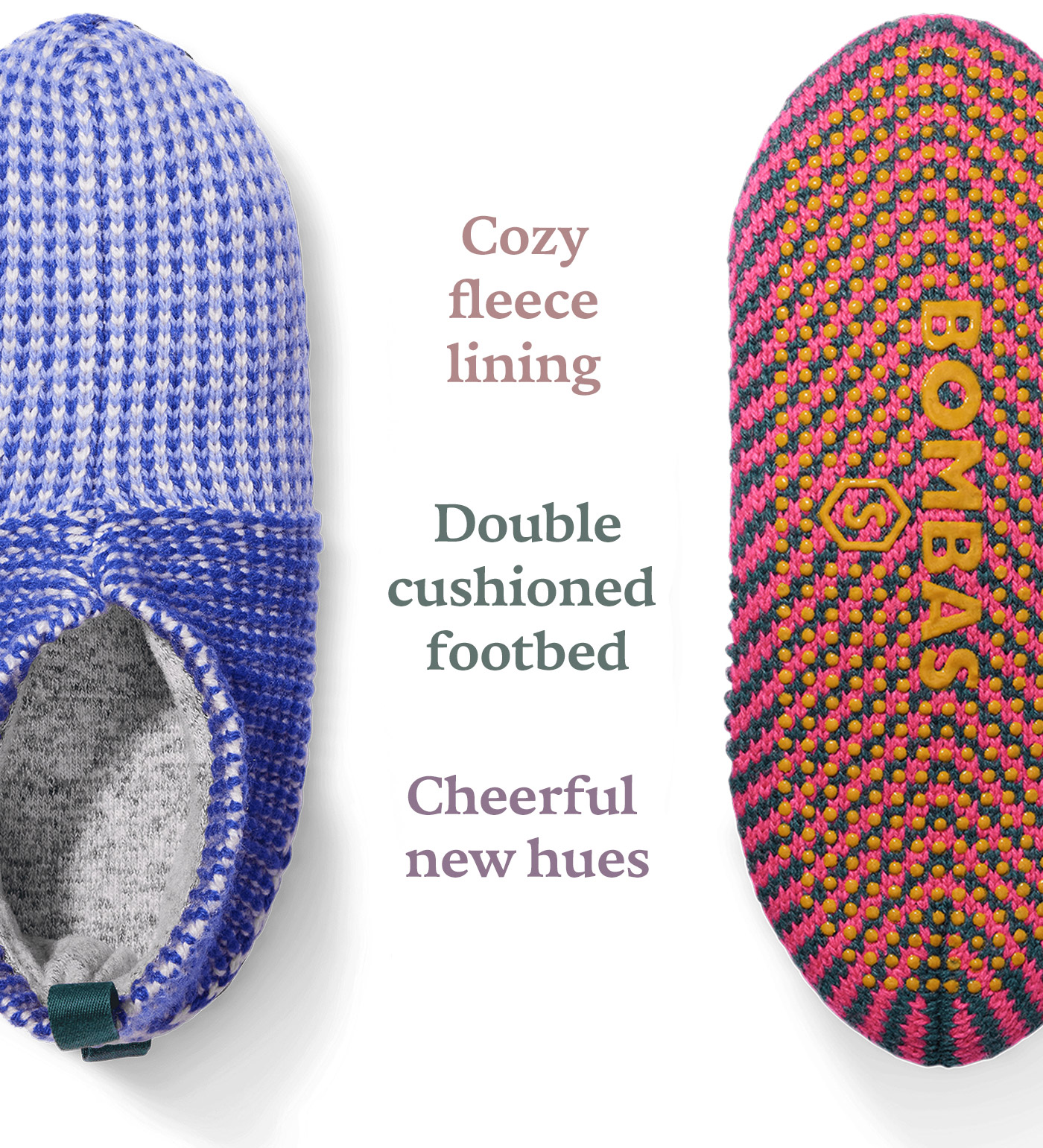 Cozy fleece lining Double cushioned footbed Cheerful new hues