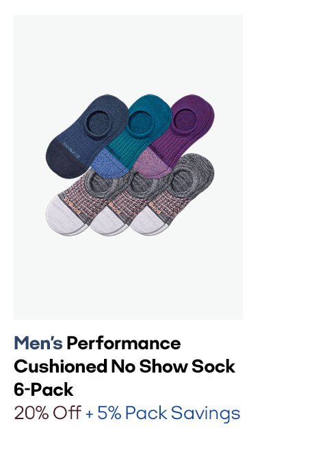 MEN'S PERFORMANCE CUSHIONED NO SHOW SOCK 6-PACK | 20% OFF + 5% PACK SAVINGS 