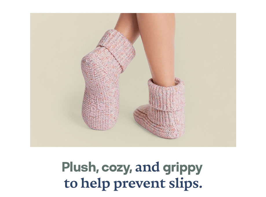 Plush, cozy, and grippy to help prevent slips.