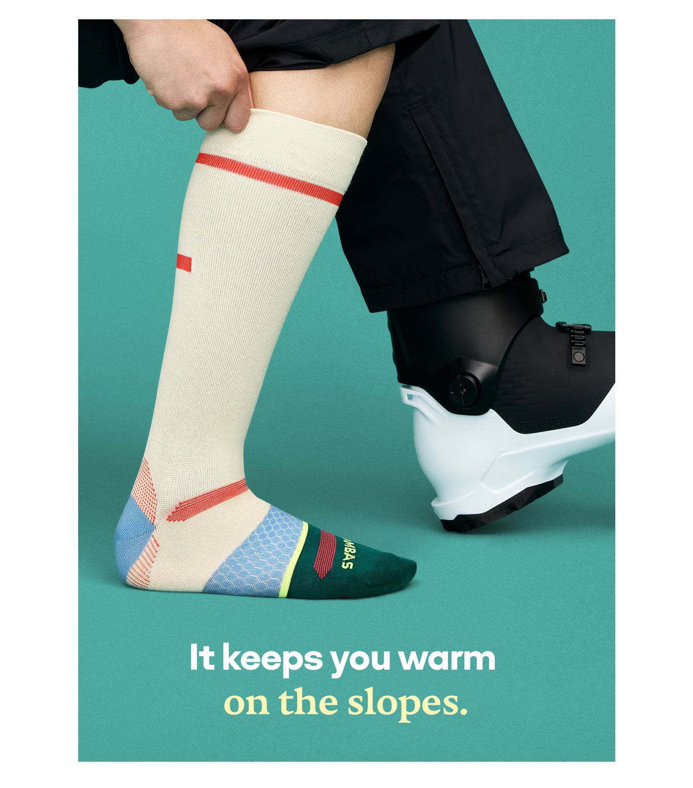 It keeps you warm on the slopes.