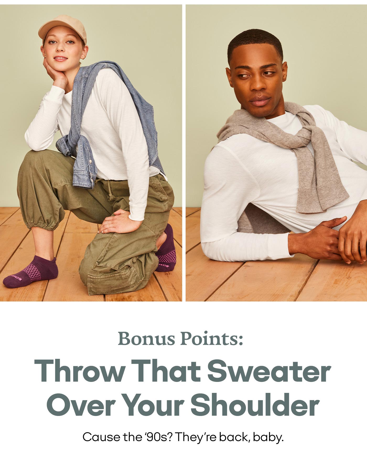 Bonus Points: Throw That Sweater Over Your Shoulder | Cause the '90s? They're back, baby.