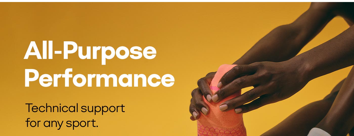 All-Purpose Performance | Technical support for any sport.