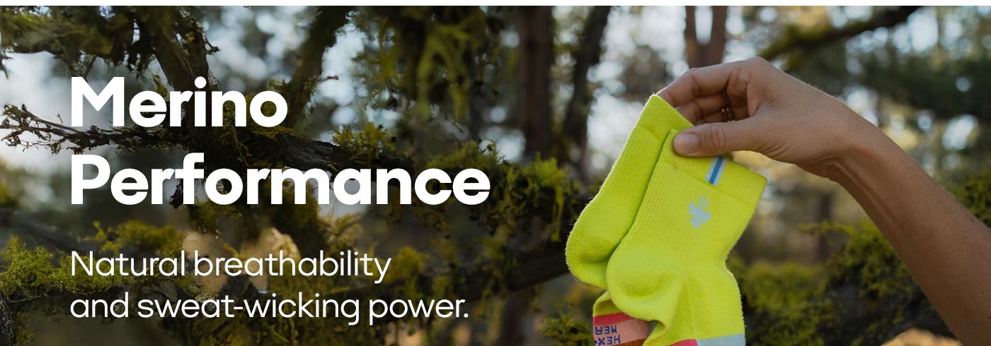 Merino Performance Natural breathability and sweat-wicking power.