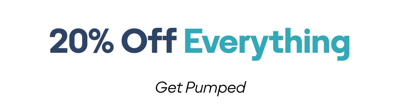 20% Off Everything Get Pumped