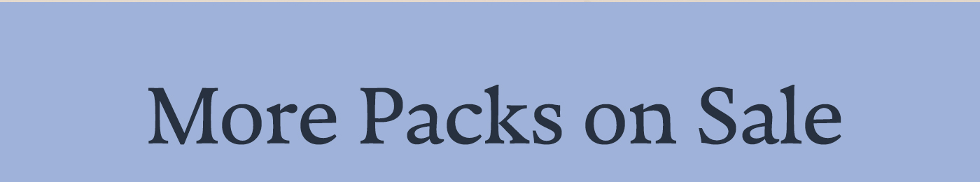 More Packs on Sale