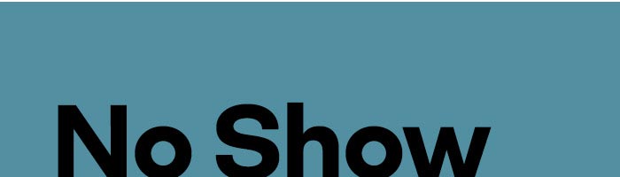 No Show