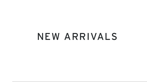 New Arrivals