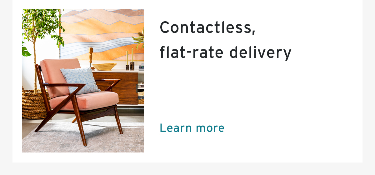 Contactless, flat-rate delivery | Learn more