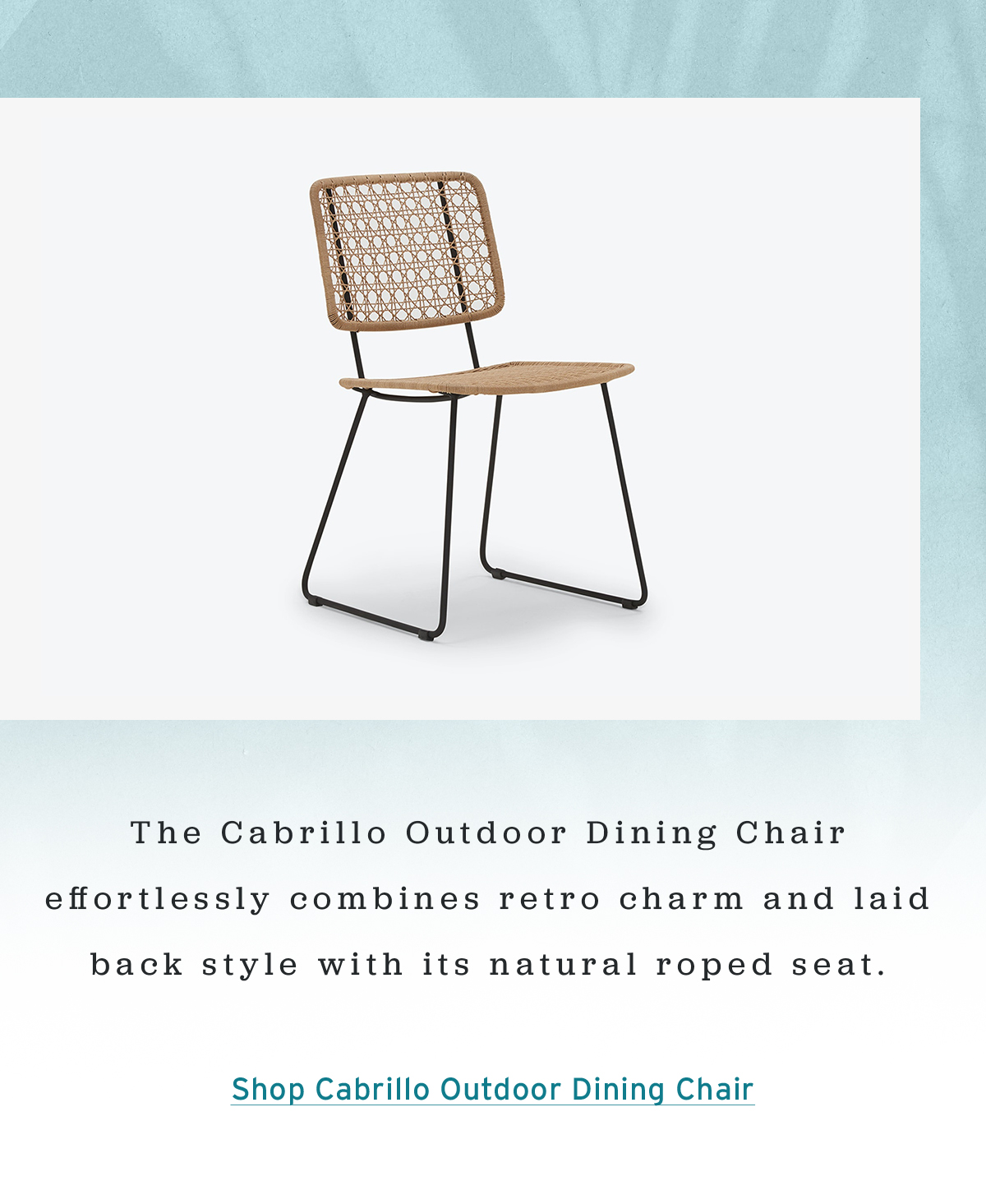 The Cabrillo Outdoor Dining Chair effortlessly combines retro charm and laid back style with its natural roped seat. | Shop Cabrillo Outdoor Dining Chair