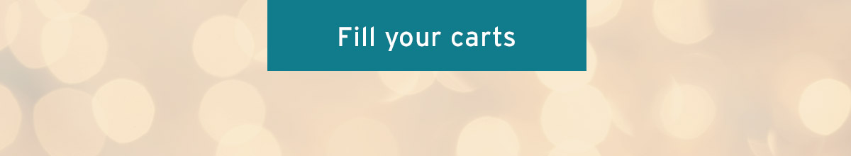 Fill your carts