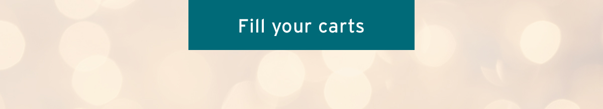 Fill your carts