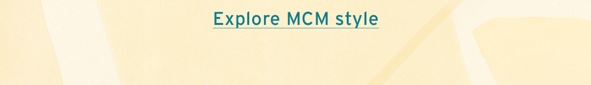 Explore MCM style