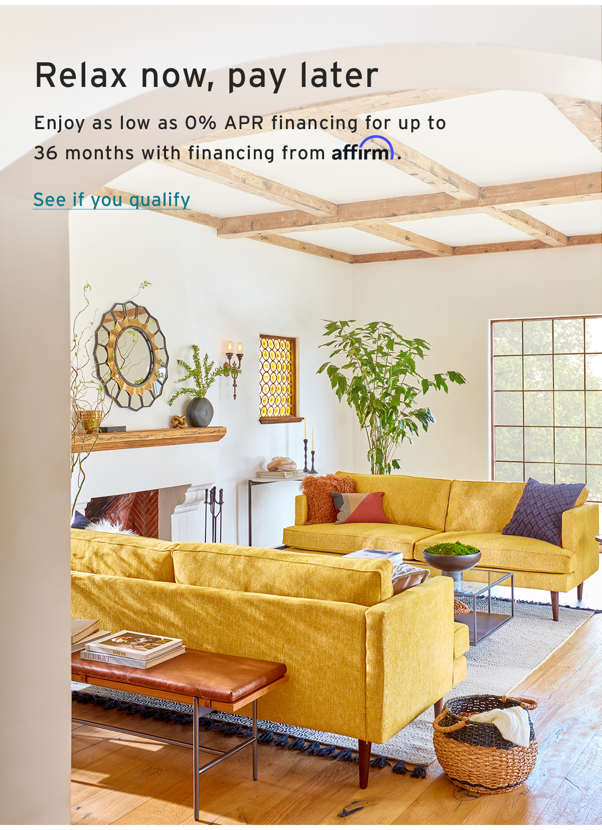 Relax now, pay later | Enjoy as low as 0% APR financing for up to 36 months with financing from  affirm. | See if you qualify