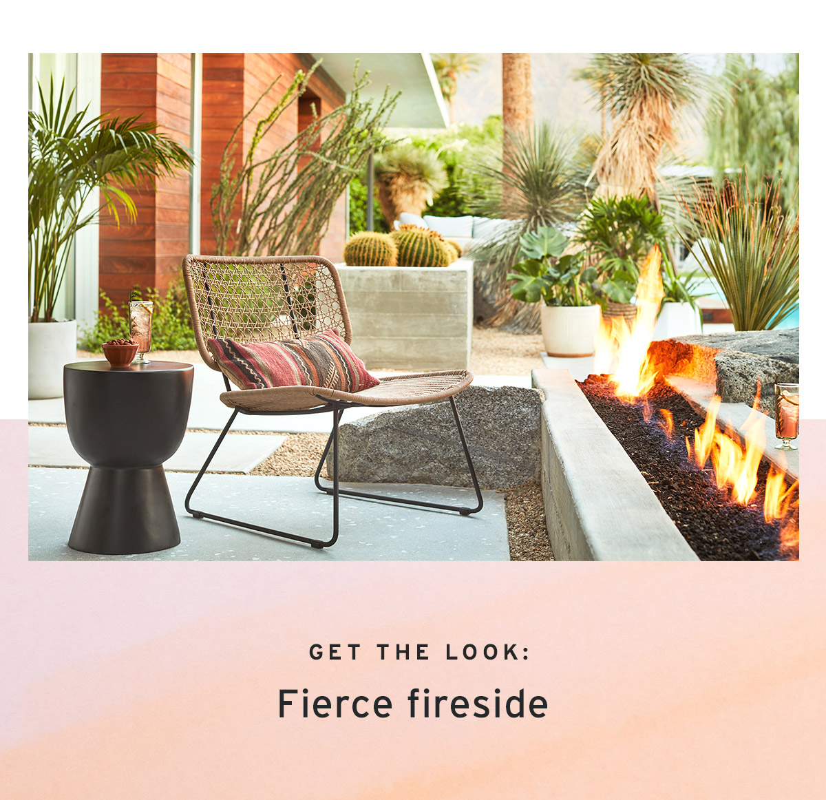 GET THE LOOK: Fierce Fireside