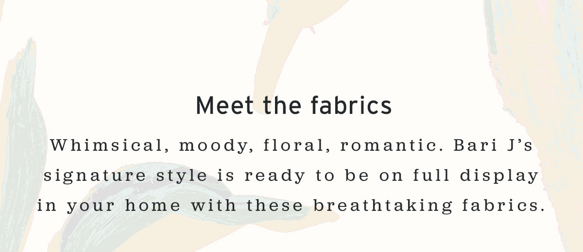 Meet the fabrics