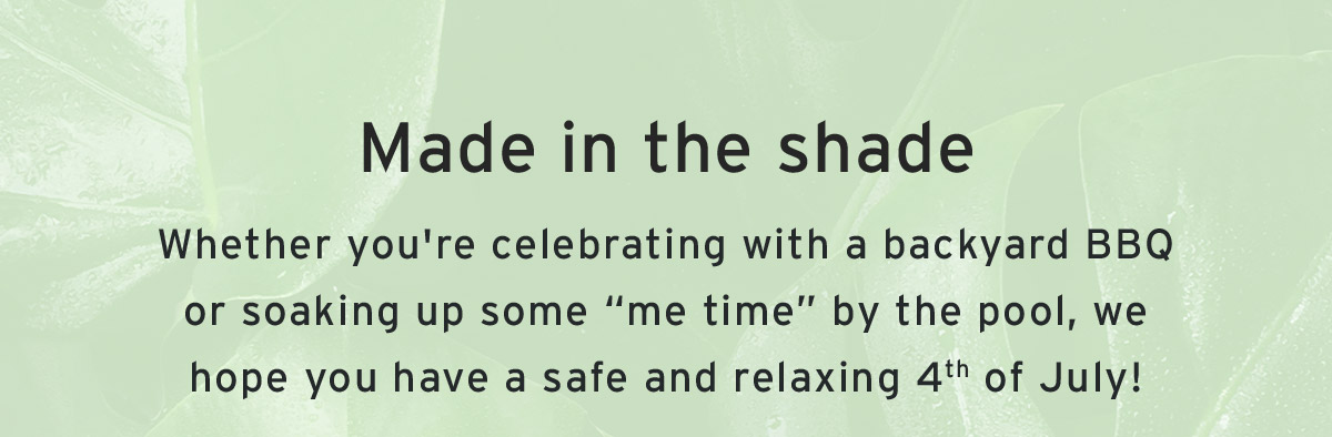 Made in the shade