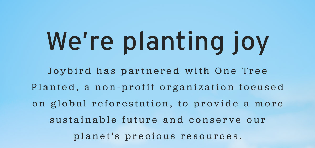 We're planting joy