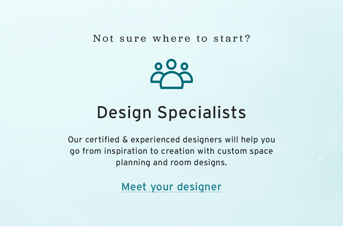 Design Specialists | Meet your designer