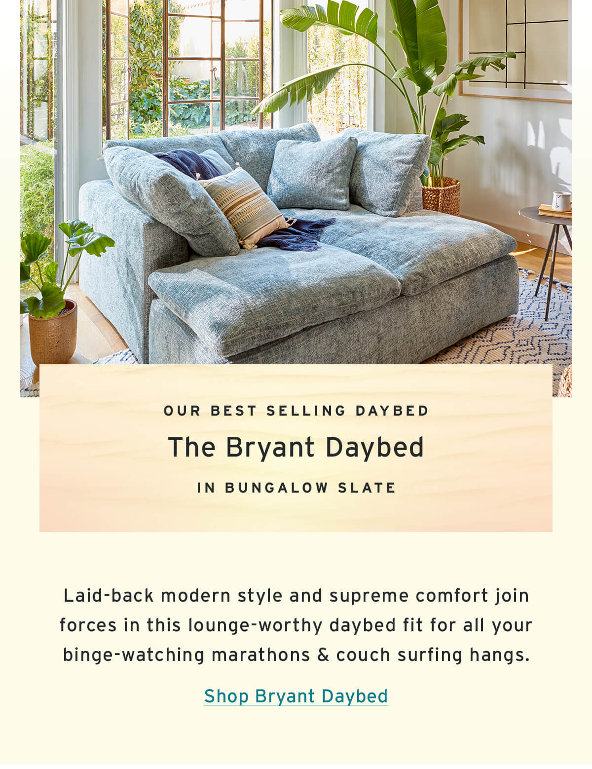 Our best selling daybed The Bryant Daybed IN Bungalow Slate // Shop Bryant Daybed