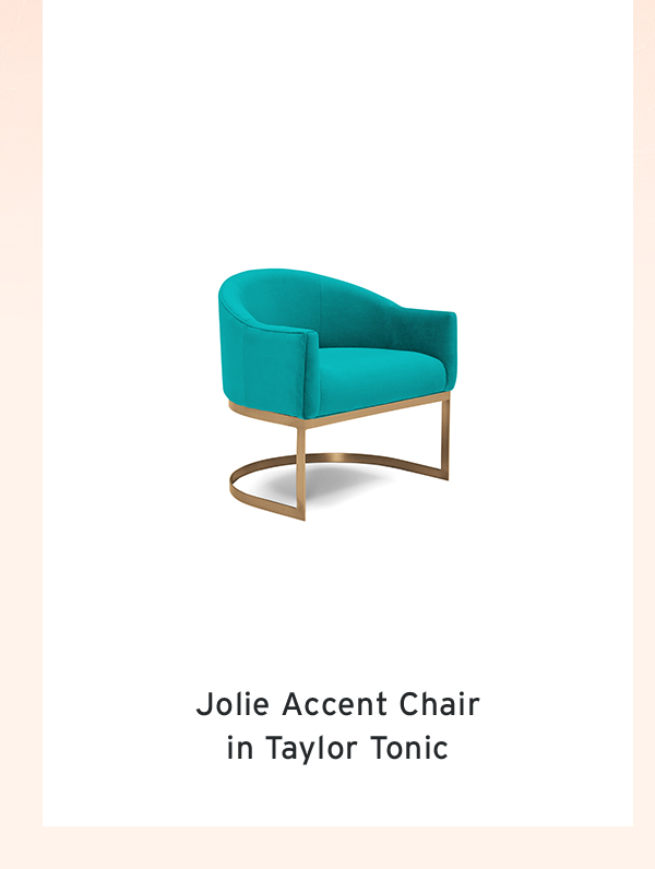 Jolie Accent Chair  in Taylor Tonic