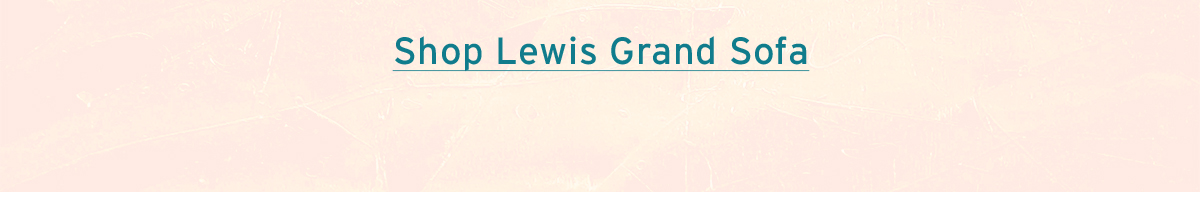 Shop Lewis Grand Sofa
