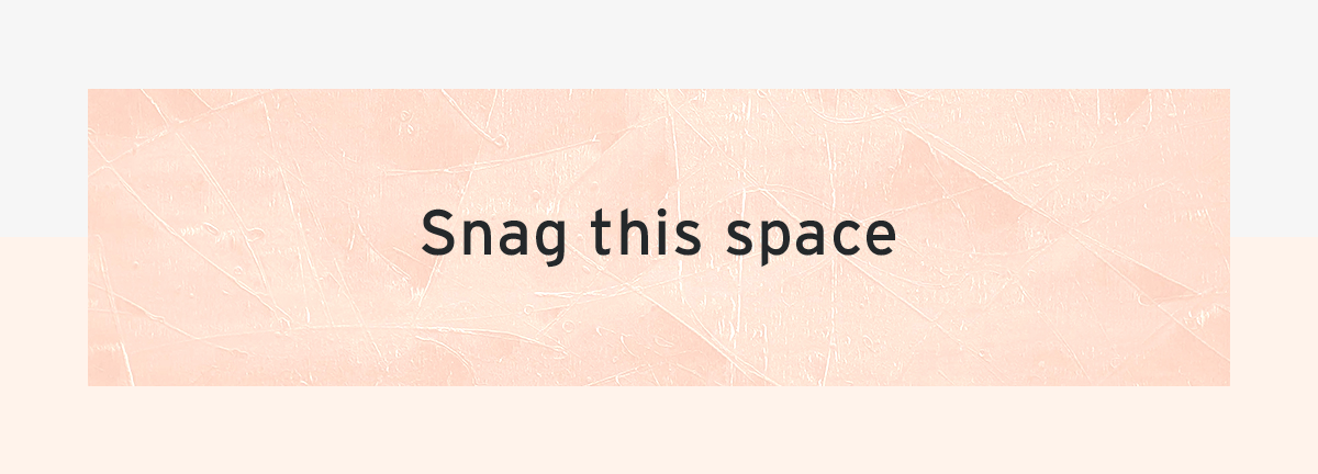 Snag this space